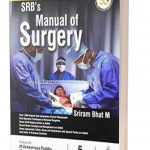 Srbs manual of surgery sriram bhat m 6th edition