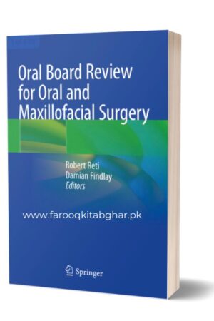 Oral Board Review for Oral and Maxillofacial Surgery: A Study Guide for the Oral Boards 1st