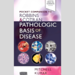 Pocket Companion to Robbins and Cotran Pathologic Basis of Disease