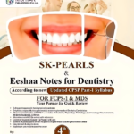 SK PEARLS & EESHAA NOTES FOR DENTISTRY ACCORDING TO UPDATED CPSP PART-1